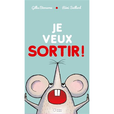 Je veux sortir ! : Livre cartonné