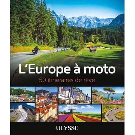 L'Europe à moto (Ulysse) : 50 itinéraires de rêve