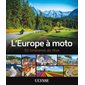 L'Europe à moto (Ulysse) : 50 itinéraires de rêve