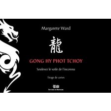 Gong Hy Phot Tchoy : Soulevez le voile de l'inconnu