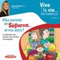 Mes parents se séparent : Vive la vie... en famille T.07