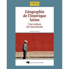 Géographie de l'Amérique latine : une culture l'incertitude