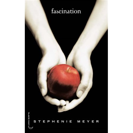 Twilight T.01 : Fascination : YA