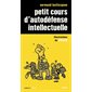 Petit cours d'autodéfense intellectuelle