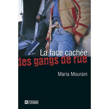 La face cachée des gangs de rue