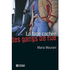 La face cachée des gangs de rue