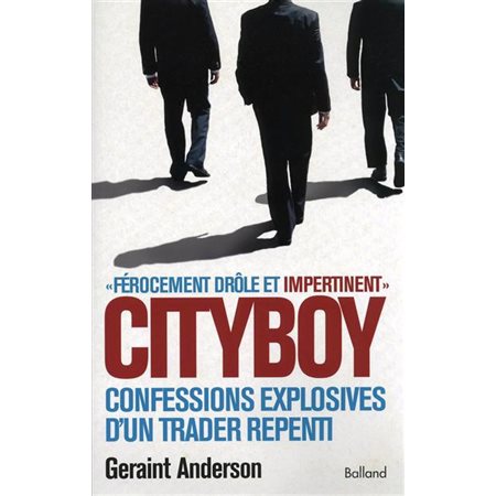 Cityboy : confessions explosives d'un trader repenti