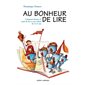 Au bonheur de lire : Comment donner le goût de lire à son enfant de 0 à 8 ans