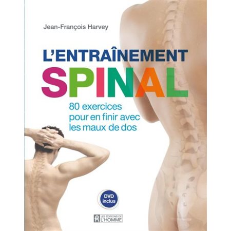L'entraînement spinal : 80 exercices pour en finir avec les maux de dos
