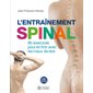 L'entraînement spinal : 80 exercices pour en finir avec les maux de dos