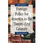 Foreign Policy for America in the Twenty-first Century