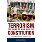 Terrorism, the Laws of War, and the Constitution