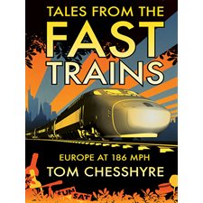 Tales from the Fast Trains
