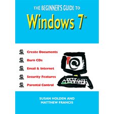 The Beginner's Guide to Windows 7