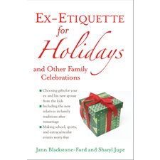 Ex-Etiquette for Holidays and Other Family Celebrations