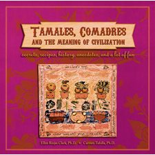 Tamales, Comadres, and the Meaning of Civilization