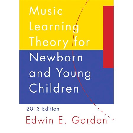 Music Learning Theory for Newborn and Young Children