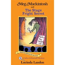 Meg Mackintosh and the Stage Fright Secret