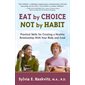 Eat by Choice, Not by Habit