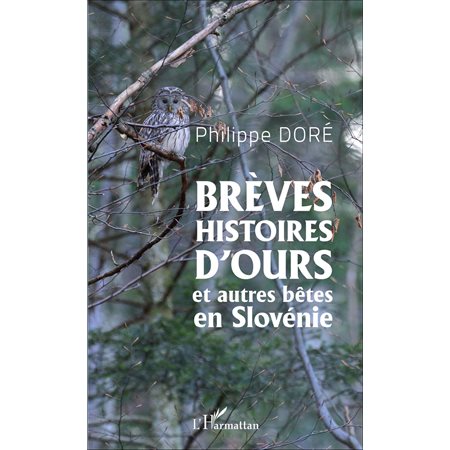 Brèves histoires d'ours et autres bêtes en Slovénie