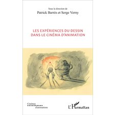 Les expériences du dessin dans le cinéma d'animation