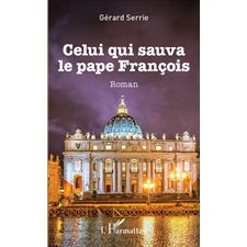 Celui qui sauva le pape François