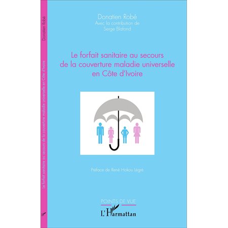 Le forfait sanitaire au secours de la couverture maladie universelle en Côte d'Ivoire