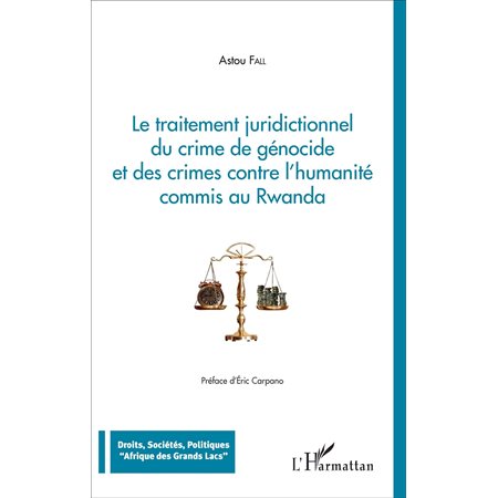 Traitement juridictionnel du crime de génocide et des crimes contre l'humanité commis au Rwanda