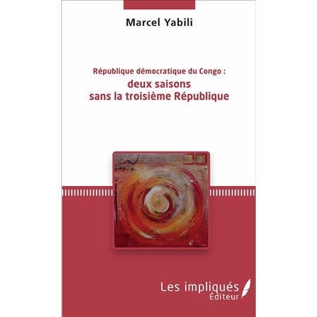 République démocratique du Congo : deux saisons sans la troisième République