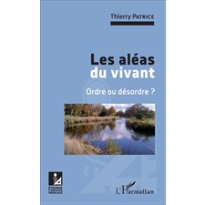 Les aléas du vivant