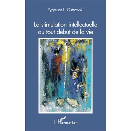 La stimulation intellectuelle au tout début de la vie