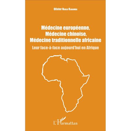 Médecine européenne, médecine chinoise, médecine traditionnelle africaine