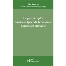 Le plein-emploi dans le respect de l'économie durable et humaine