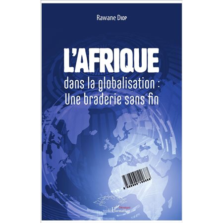 L'Afrique dans la globalisation : une braderie sans fin