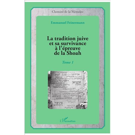 La tradition juive et sa survivance à l'épreuve de la Shoah