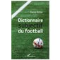 Dictionnaire subjectif du football