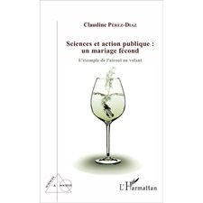 Sciences et action publique : un mariage fécond