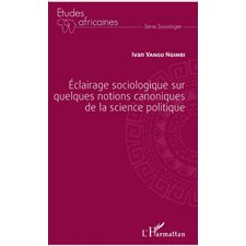 Éclairage sociologique sur quelques notions canoniques de la