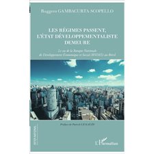 Les régimes passent, l'Etat developpementaliste demeure