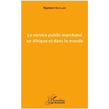 Le service public marchand en Afrique et dans le monde