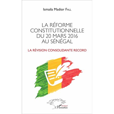 La réforme constitutionnelle du 20 mars 2016 au Sénégal