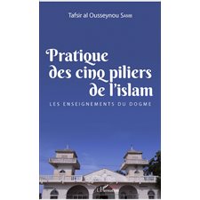 Pratique des cinq piliers de l'islam