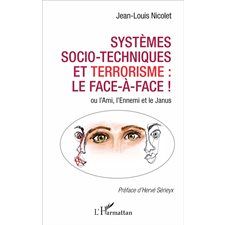 Systèmes socio-techniques et terrorisme : le face-à-face !