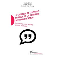 La création de contenus au coeur de la stratégie de communication