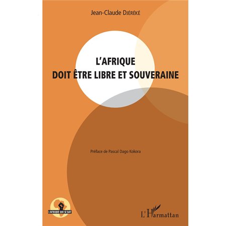 L'Afrique doit être libre et souveraine