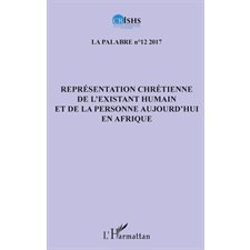 Représentation chrétienne de l'existant humain et de la personne aujourd'hui en Afrique