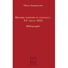 Histoire maritime et coloniale : XVe siècle - 1815