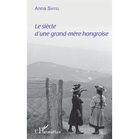 Le siècle d'une grand-mère hongroise