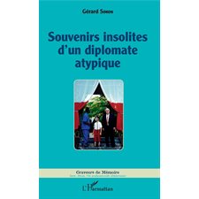 Souvenirs insolites d'un diplomate atypique