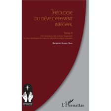Théologie du développement intégral Tome 3